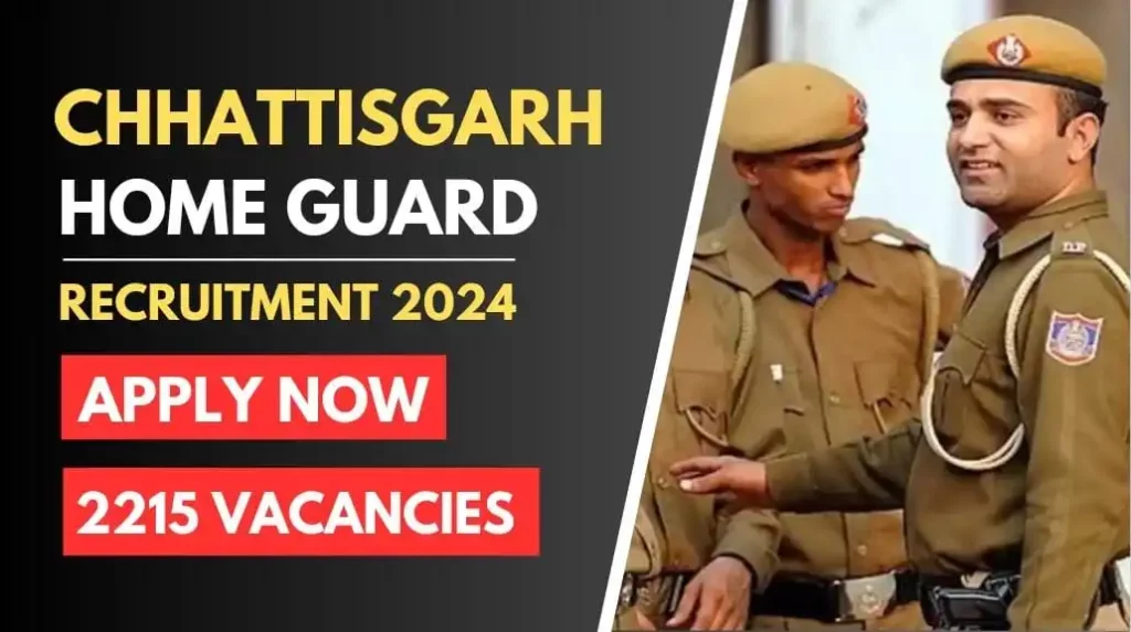 Municipal Army Fire & Emergency Services Dept, Chhattisgarh Home Guard Recruitment 2024 – Apply Online for 2215 Posts