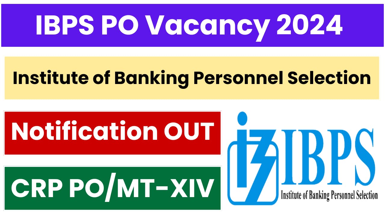 IBPS CRP PO/MT-XIV Recruitment 2024 – Apply Online For Probationary Officer Management Trainee Posts