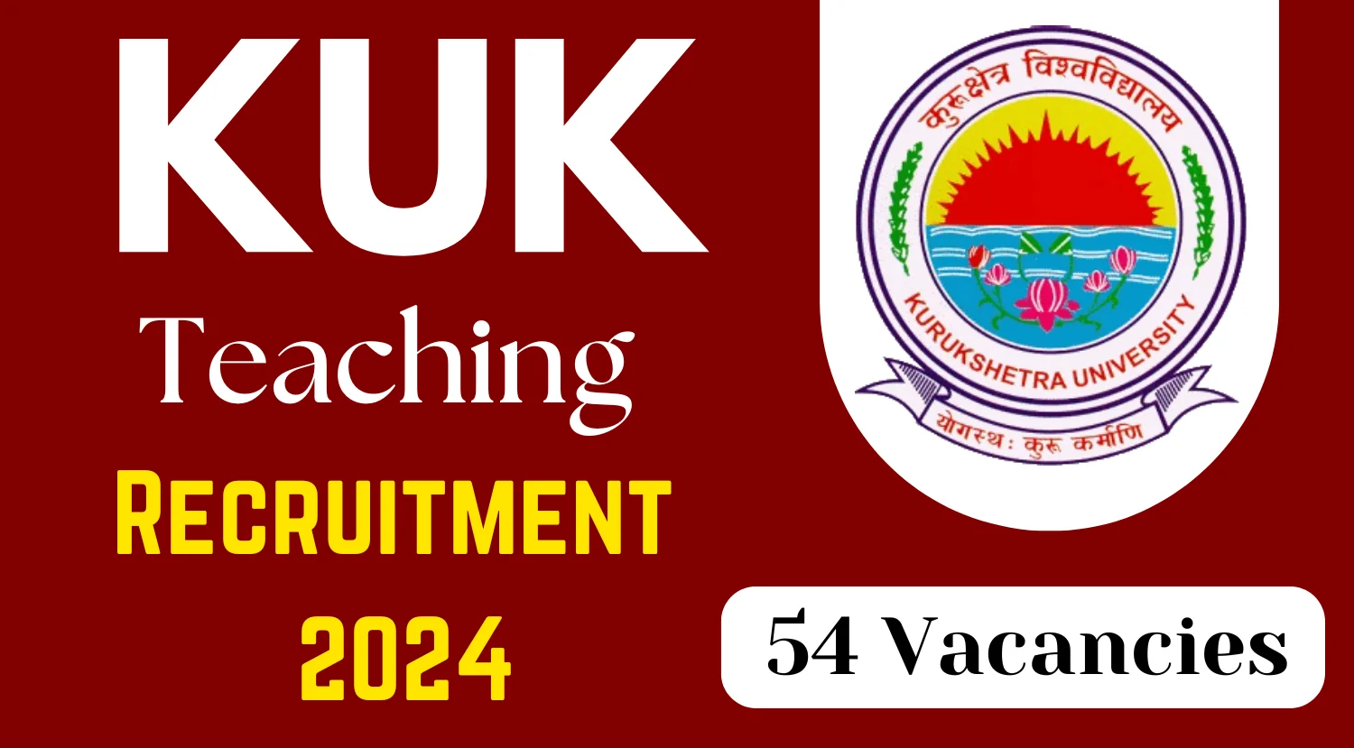 Kurukshetra University, Kurukshetra Asst Professor, Associate Professor & Professor Recruitment 2024 – Apply Online for 54 Posts