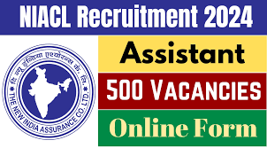 NIACL Assistant Recruitment 2024 – Apply Online for 500 Posts